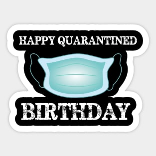 happy quarantined birthday Sticker